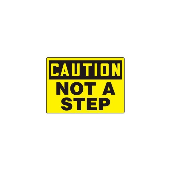 Accuform Accuform Caution Sign, Not A Step, 14inW x 10inH, Adhesive Vinyl MSTF649VS - main